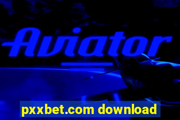 pxxbet.com download